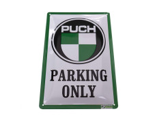 Sign Puch Parking Only 30x20cm